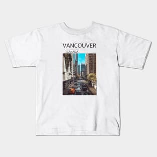 Vancouver British Columbia Canada Downtown Urban Street Gift for Canadian Canada Day Present Souvenir T-shirt Hoodie Apparel Mug Notebook Tote Pillow Sticker Magnet Kids T-Shirt